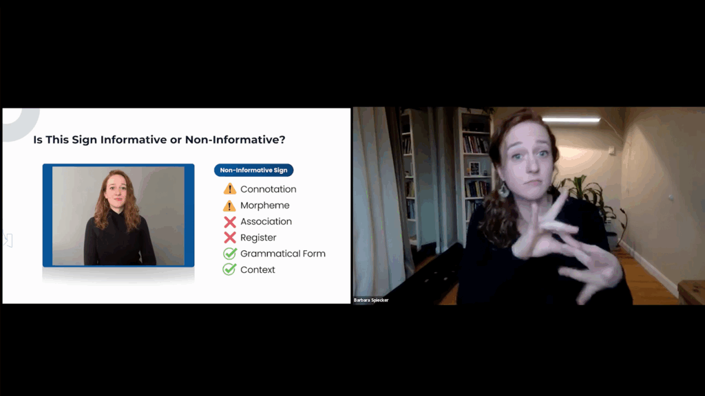 This image shows a split-screen presentation featuring a signing Barbara Spiecker, Ph.D. while a slide is visible on the left. The slide poses the question, "Is This Sign Informative or Non-Informative?" and lists characteristics of a "Non-Informative Sign," including Connotation, Morpheme, Association, Register, Grammatical Form, and Context.