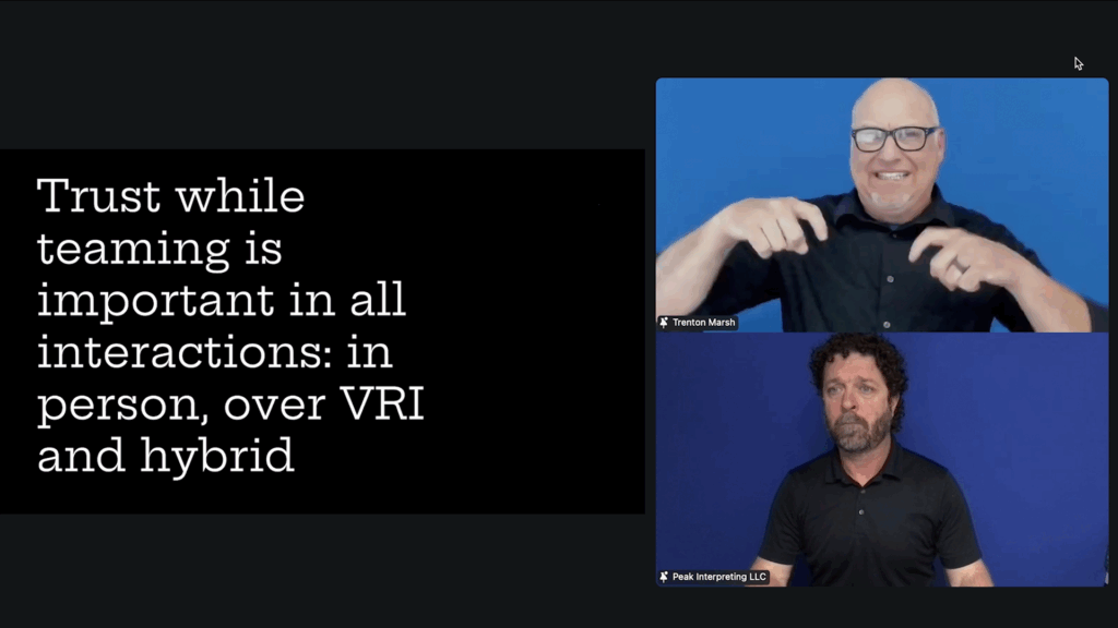 This image is a screenshot from a video conference or webinar focused on medical interpreting, specifically discussing teaming and trust. On the left, a slide reads: "Trust while teaming is important in all interactions: in person, over VRI and hybrid," highlighting the necessity of trust across different interpreting modalities. The right side shows two male participants, Trenton Marsh and Jeremy Quiroga.