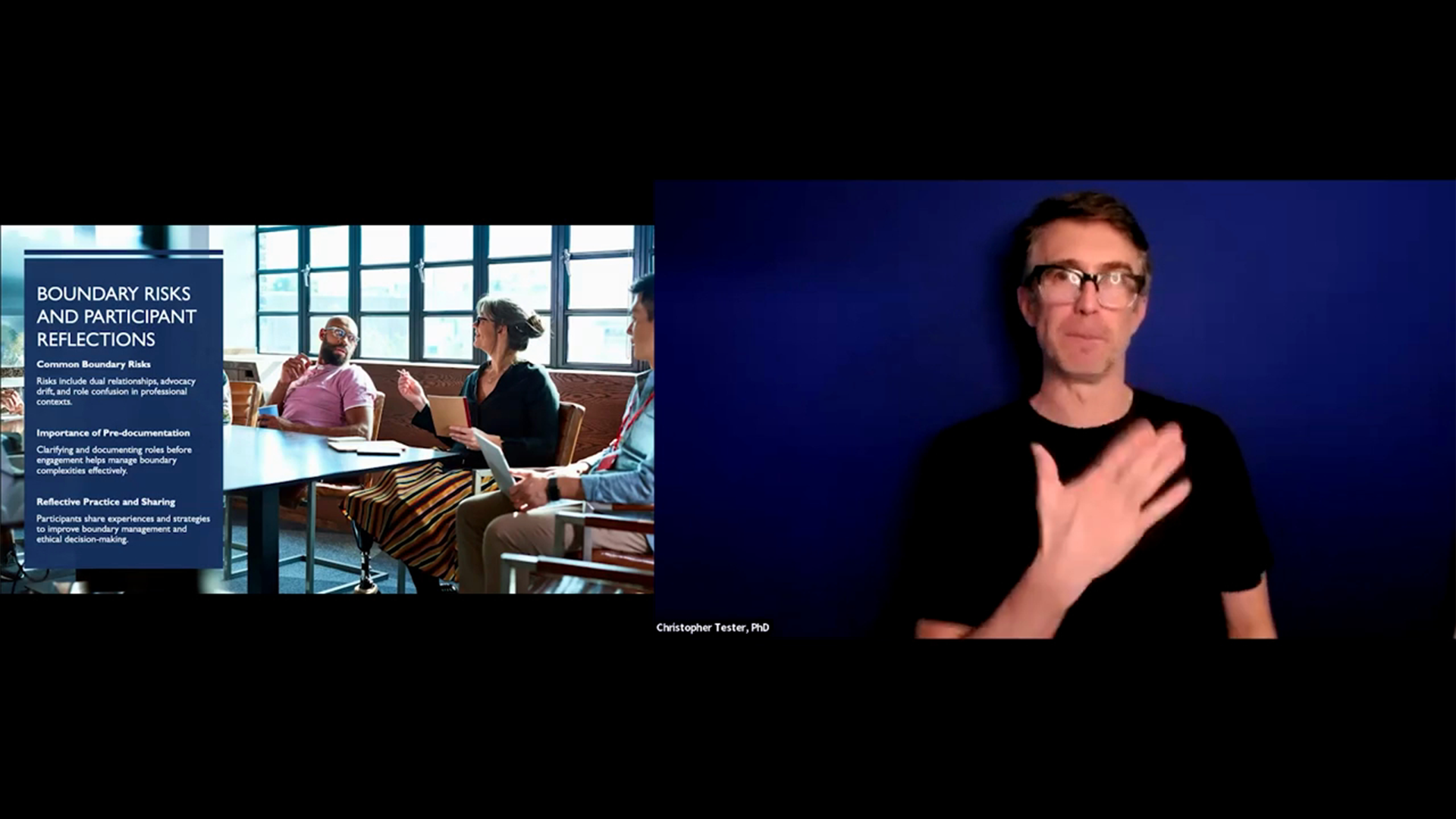 The screenshot shows a presentation slide titled "BOUNDARY RISKS AND PARTICIPANT REFLECTIONS" next to a presenter signing in front of a blue background. The slide covers common boundary risks, the importance of pre-documentation, and the need for reflective practice in interpreting. The image of the presenter, Christopher Tester, PhD, is labeled below the video frame.