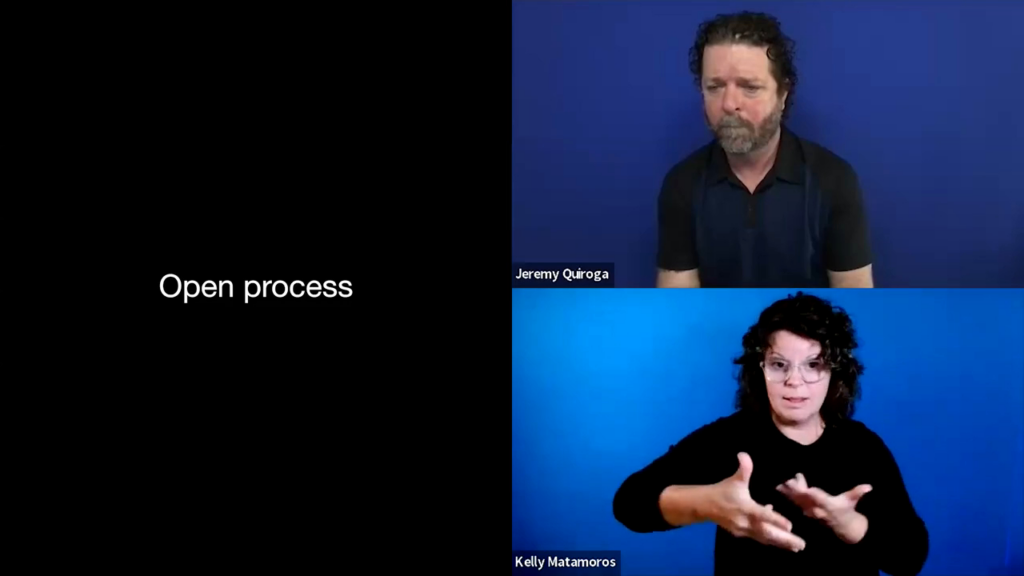 A split-screen video capture featuring a black panel on the left with the text "Open process," and two vertical video feeds on the right showing presenters Jeremy Quiroga and Kelly Matamoros against blue backgrounds.